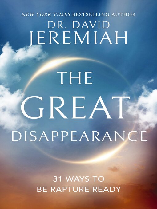 Title details for The Great Disappearance by Dr.  David Jeremiah - Wait list